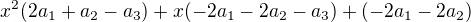 $x^2(2a_1+a_2-a_3)+x(-2a_1-2a_2-a_3)+(-2a_1-2a_2)$