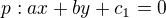 $p:ax+by+c_{1}=0$