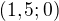 $(1,5 ; 0)$