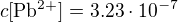 $c[\mathrm{Pb^{2+}}]=3.23\cdot 10^{-7}$