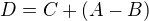 $D = C + (A - B)$