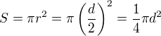 $S=\pi r^2=\pi\(\frac d2\)^2=\frac14\pi d^2$