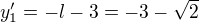 $y_{1}'=-l-3=-3-\sqrt{2}$