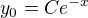 $y_{0}=Ce^{-x}$