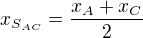 $x_{S_{AC}}=\frac{x_A+x_C}{2}$