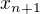 $x_{n+1}$