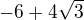 $-6+4\sqrt3$