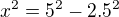 $x^2=5^2-2.5^2$