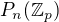$P_n(\mathbb{Z}_p)$