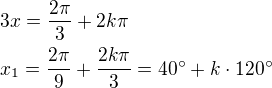 $3x=\frac{2\pi}{3}+2k\pi\nlx_1=\frac{2\pi}{9}+\frac{2k\pi}{3}=40^\circ+k\cdot 120^\circ$