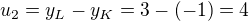 $u_2=y_L-y_K=3-(-1)=4$