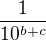 $\frac{1}{10^{b+c}}$