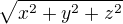 $\sqrt{x^2 + y^2 + z^2}$
