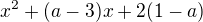 $x^2+(a-3)x+2(1-a)$