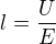 $l=\frac{U}{E}$