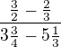 $\frac{\frac 32 - \frac 23}{3 \frac 34 - 5 \frac 13}$