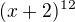 $(x+2)^{12}$