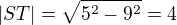 $|ST|=\sqrt{5^{2}-9^{2}}=4$