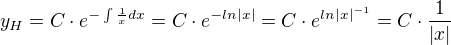 $y_H = C\cdot e^{-\int \frac{1}{x}dx} = C\cdot e^{-ln|x|} = C \cdot e^{ln|x|^{-1}} = C \cdot \dfrac{1}{|x|}$