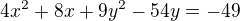 $4x^2+8x+9y^2-54y=-49$