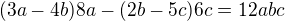 $(3a-4b)8a-(2b-5c)6c=12abc$