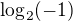 $\log_2(-1)$