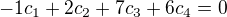 $-1c_1+2c_2+7c_3+6c_4=0$