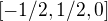 $\left[-1/2,1/2,0\right]$