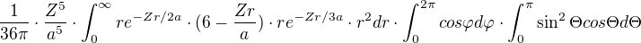 $\frac{1}{36\pi }\cdot \frac{Z^{5}}{a^{5}}\cdot \int_{0}^{\infty }re^{-Zr/2a}\cdot (6-\frac{Zr}{a})\cdot re^{-Zr/3a}\cdot r^{2} dr\cdot \int_{0}^{2\pi }cos\varphi d\varphi \cdot \int_{0}^{\pi }\sin ^{2}\Theta cos\Theta d\Theta $