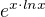 $e^{x\cdot lnx}$