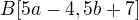 $B[5a-4, 5b+7]$