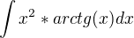 $\int%20x^2*arctg(x)%20dx$