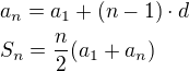 $a_n=a_1+(n-1)\cdot d\nlS_n=\frac{n}{2}(a_1+a_n)$
