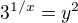 $3^{1/x}=y^2$