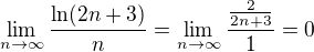 $\lim_{n \to \infty}{\frac{\ln(2n+3)}{n}}=\lim_{n \to \infty}{\frac{\frac{2}{2n+3}}{1}}=0$