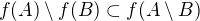 $f(A) \setminus f(B) \subset f(A \setminus B)$