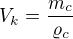 $V_k=\frac{m_c}{\varrho_c}$