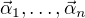 $\vec\alpha_1,\dots,\vec\alpha_n$