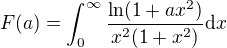 kopírovat do textarea $F(a) = \int_0^\infty \frac{\ln(1 + ax^2)}{x^2(1+x^2)} \mathrm{d}x$