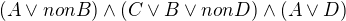 $(A \vee nonB) \wedge (C \vee B \vee nonD) \wedge (A \vee D)$