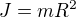 kopírovat do textarea $J=mR^2$