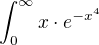 $\int_{0}^{\infty }x\cdot e^{-x^{4}}$