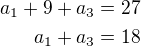 $a_1+9+a_3=27\\a_1+a_3=18$