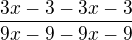 $\frac{3x-3-3x-3}{9x-9-9x-9}$