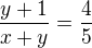 $\frac{y+1}{x+y}=\frac{4}{5}$