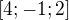 $[4;-1;2]$