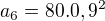 $a_{6}=80.0,9^{2}$