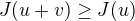$J(u+v)\geq J(u)$