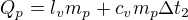 $Q_p = l_vm_p+c_vm_p\Delta t_2$