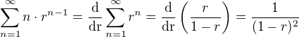 $\sum_{n=1}^{\infty}n\cdot r^{n-1}=\frac{\rm{d}}{\rm{d}r}\sum_{n=1}^{\infty}r^{n}=\frac{\rm{d}}{\rm{d}r}\(\frac{r}{1-r}\)=\frac{1}{(1-r)^2}$